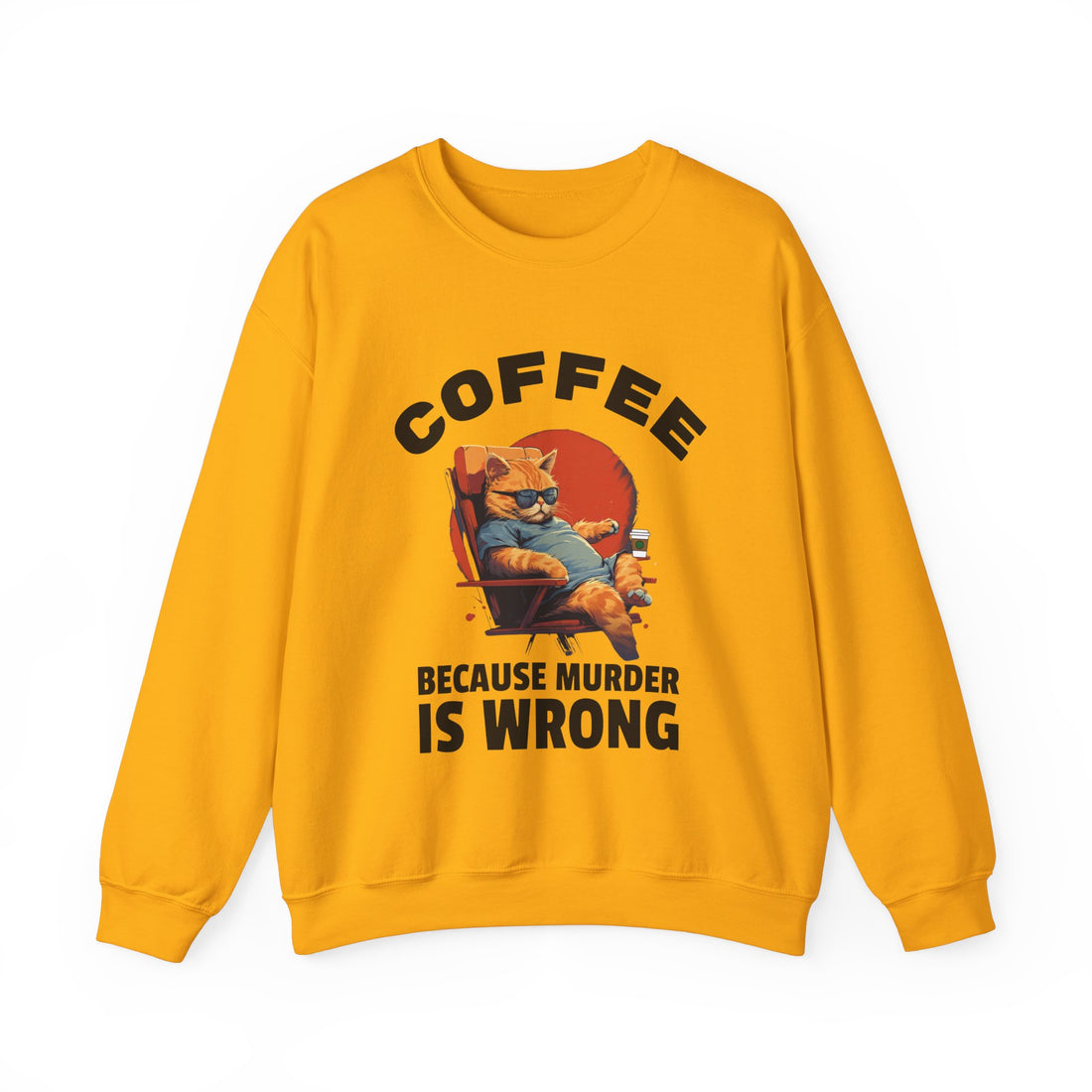 Coffee Because Murder Is Wrong Sweatshirt - Graphic Sweatshirt from Tee Utopia