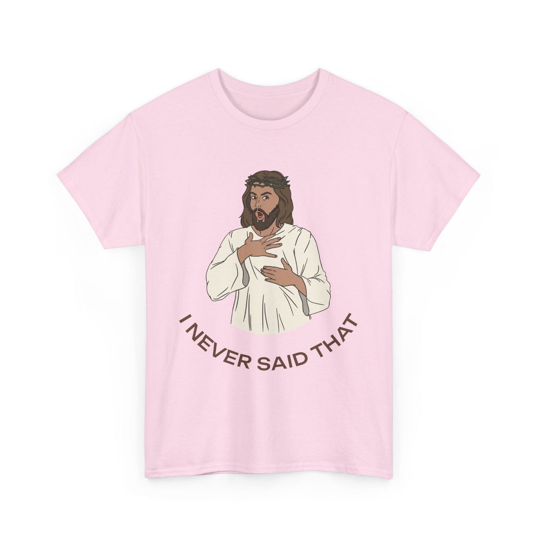 I Never Said That T-Shirt - Graphic T-Shirt from Tee Utopia