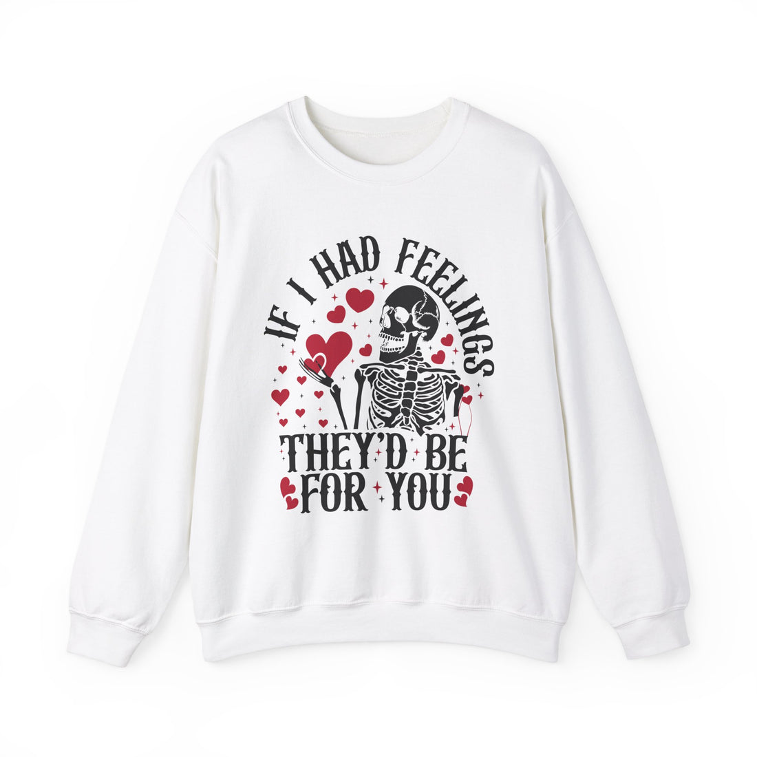 If I Had Feelings Sweatshirt - Graphic Sweatshirt from Tee Utopia