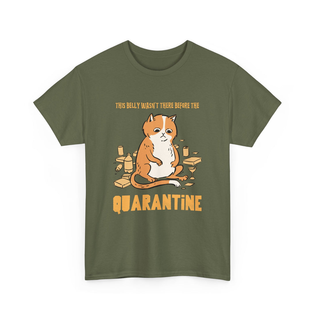 Belly Wasn't There Before Quarantine T-Shirt - Graphic T-Shirt from Tee Utopia