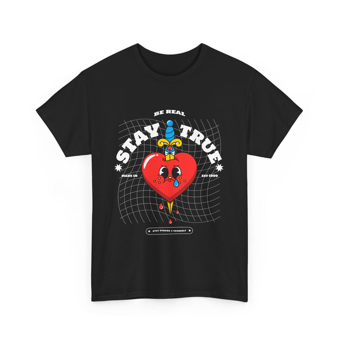 Be Real Stay True T-Shirt - Graphic T-Shirt from Tee Utopia