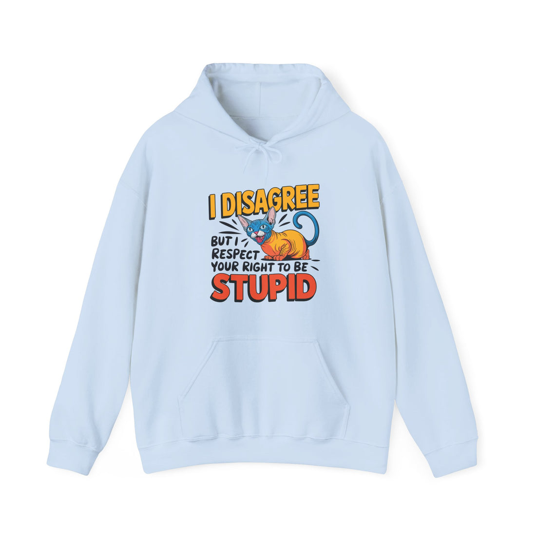 I Respect Your Right To Be Stupid Hoodie - Graphic Hoodie from Tee Utopia