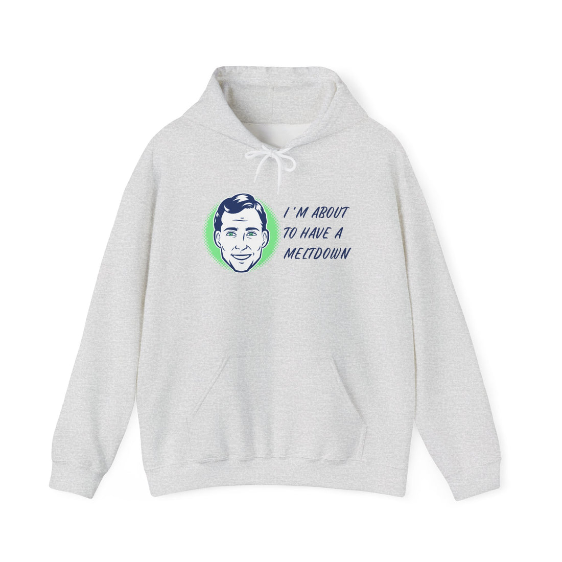 Im About To Have a Meltdown Hoodie - Graphic Hoodie from Tee Utopia