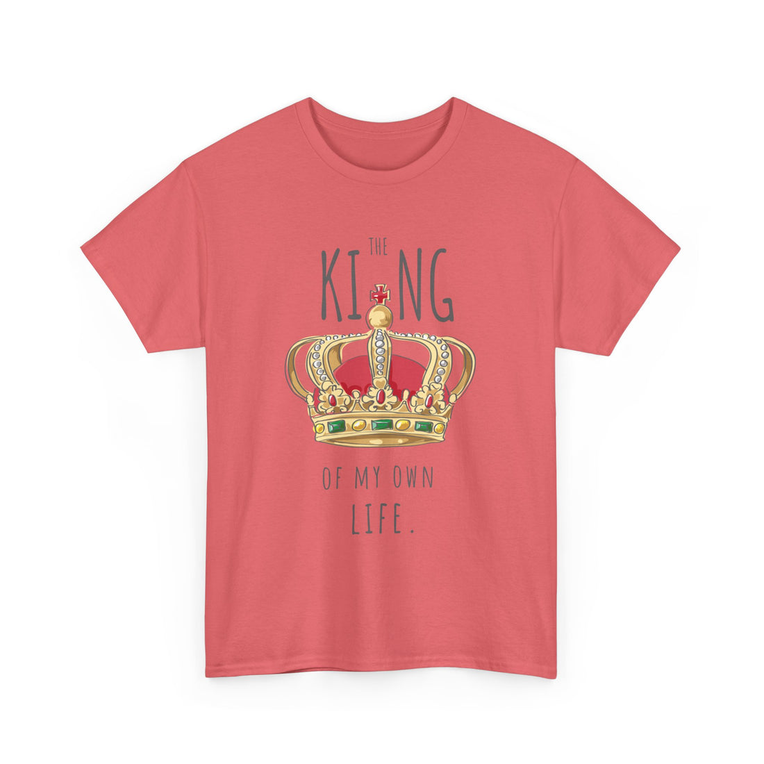 The King Of My Own Life T-Shirt - Graphic T-Shirt from Tee Utopia