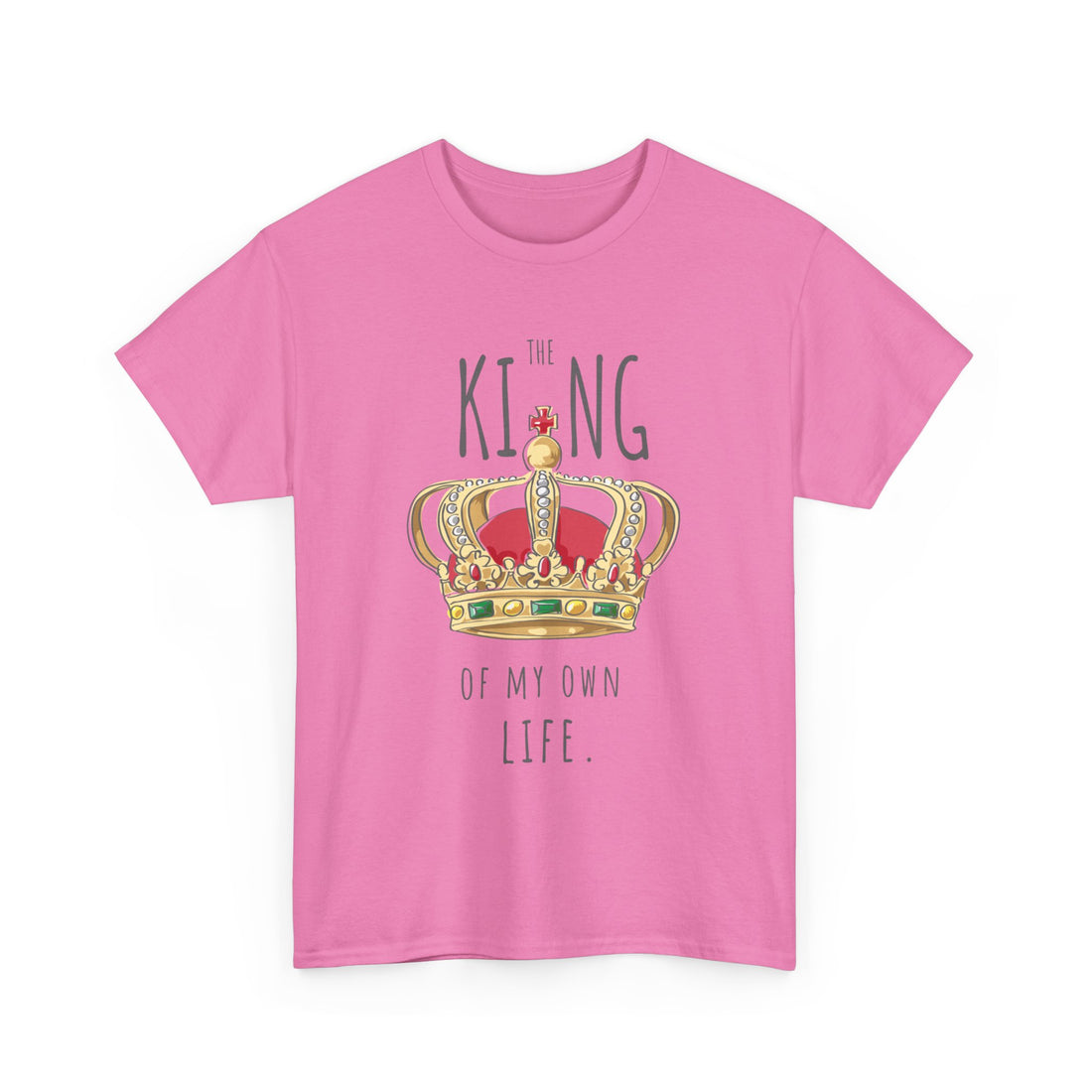 The King Of My Own Life T-Shirt - Graphic T-Shirt from Tee Utopia
