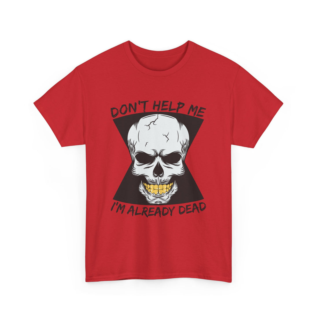 Don't Help Me Im Already Dead T-Shirt - Graphic T-Shirt from Tee Utopia