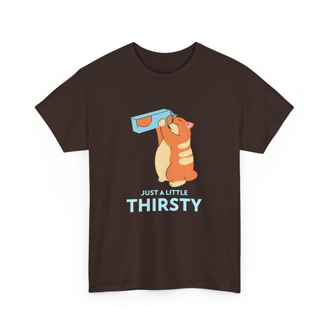 Just a Little Thirsty T-Shirt - Graphic T-Shirt from Tee Utopia