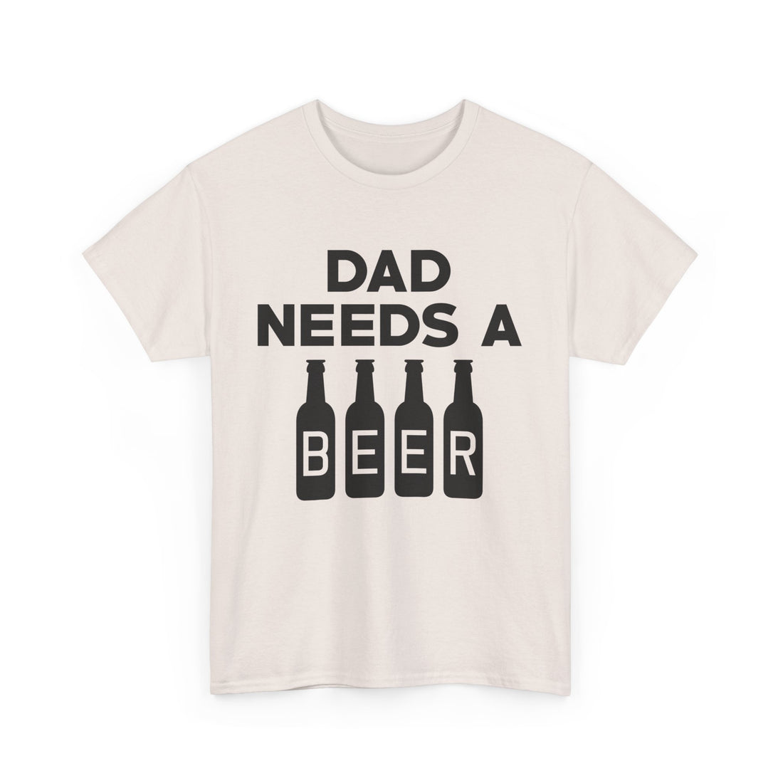 Dad Needs a Beer T-Shirt - Graphic T-Shirt from Tee Utopia