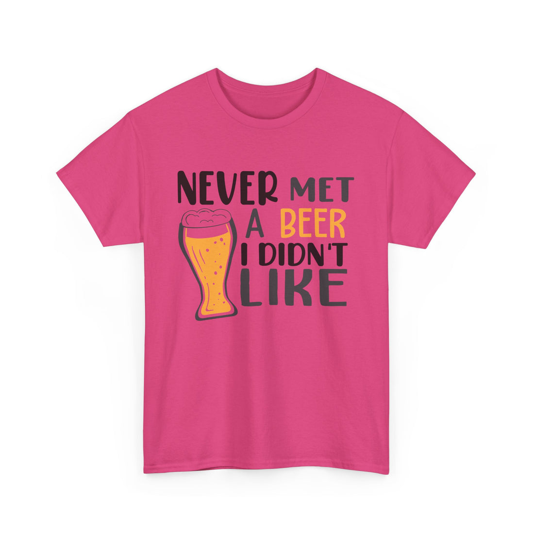 Never Met a Beer I Didn't Like  T-Shirt - Graphic T-Shirt from Tee Utopia