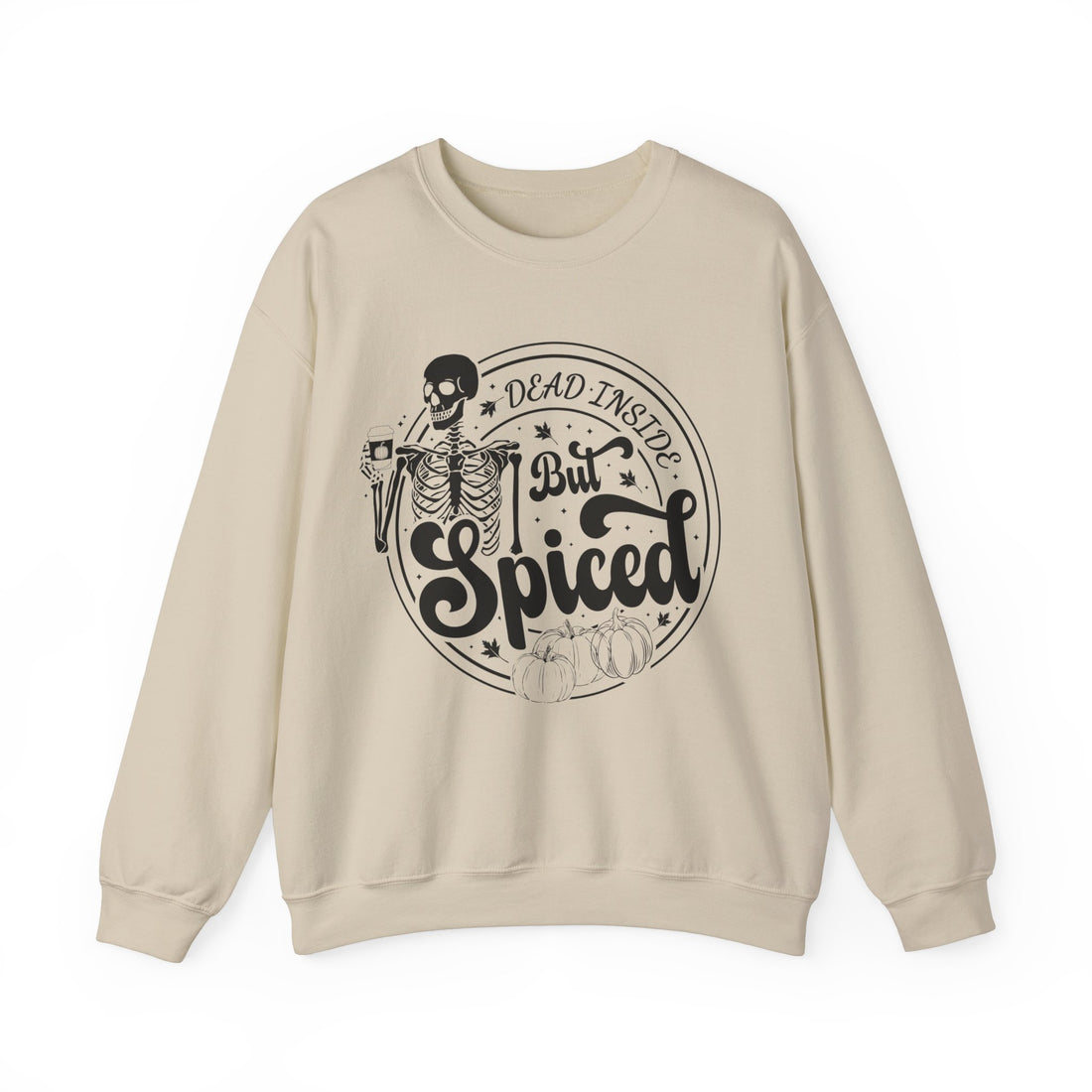 Dead Inside But Spiced Sweatshirt - Graphic Sweatshirt from Tee Utopia