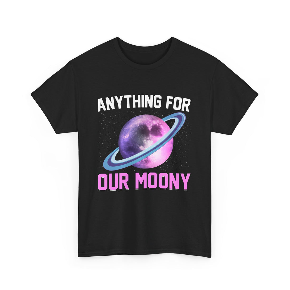 Anything For Our Moony  T-Shirt - Graphic T-Shirt from Tee Utopia