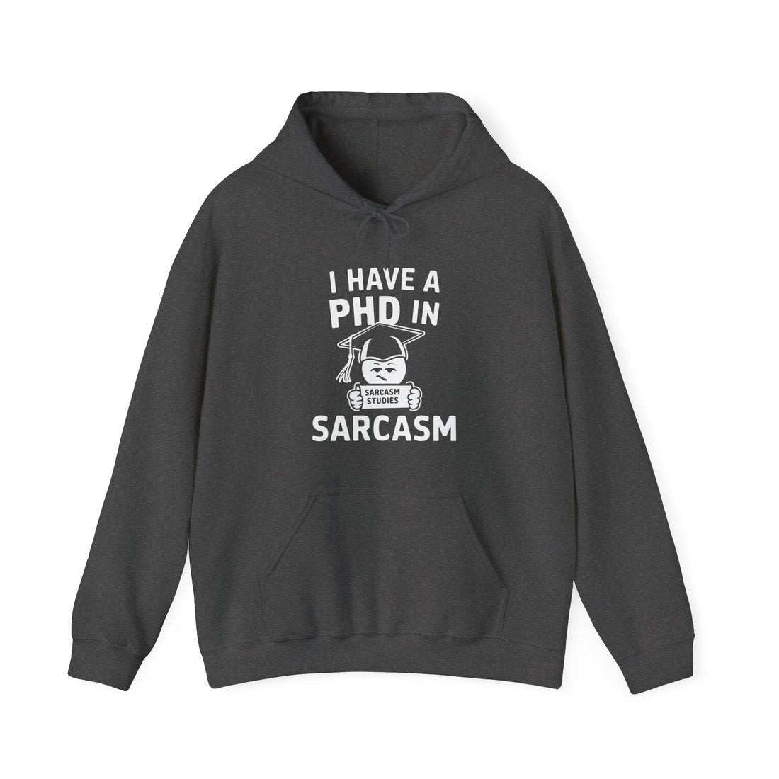 I Have a PHD In Sarcasm Hoodie - Graphic Hoodie from Tee Utopia