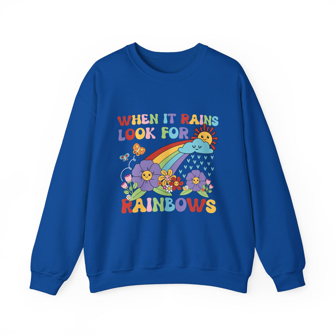 When It Rains Look For Rainbows Sweatshirt - Graphic Sweatshirt from Tee Utopia