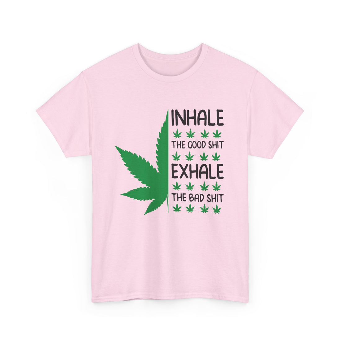 Inhale The Good Shit T-Shirt - Graphic T-Shirt from Tee Utopia