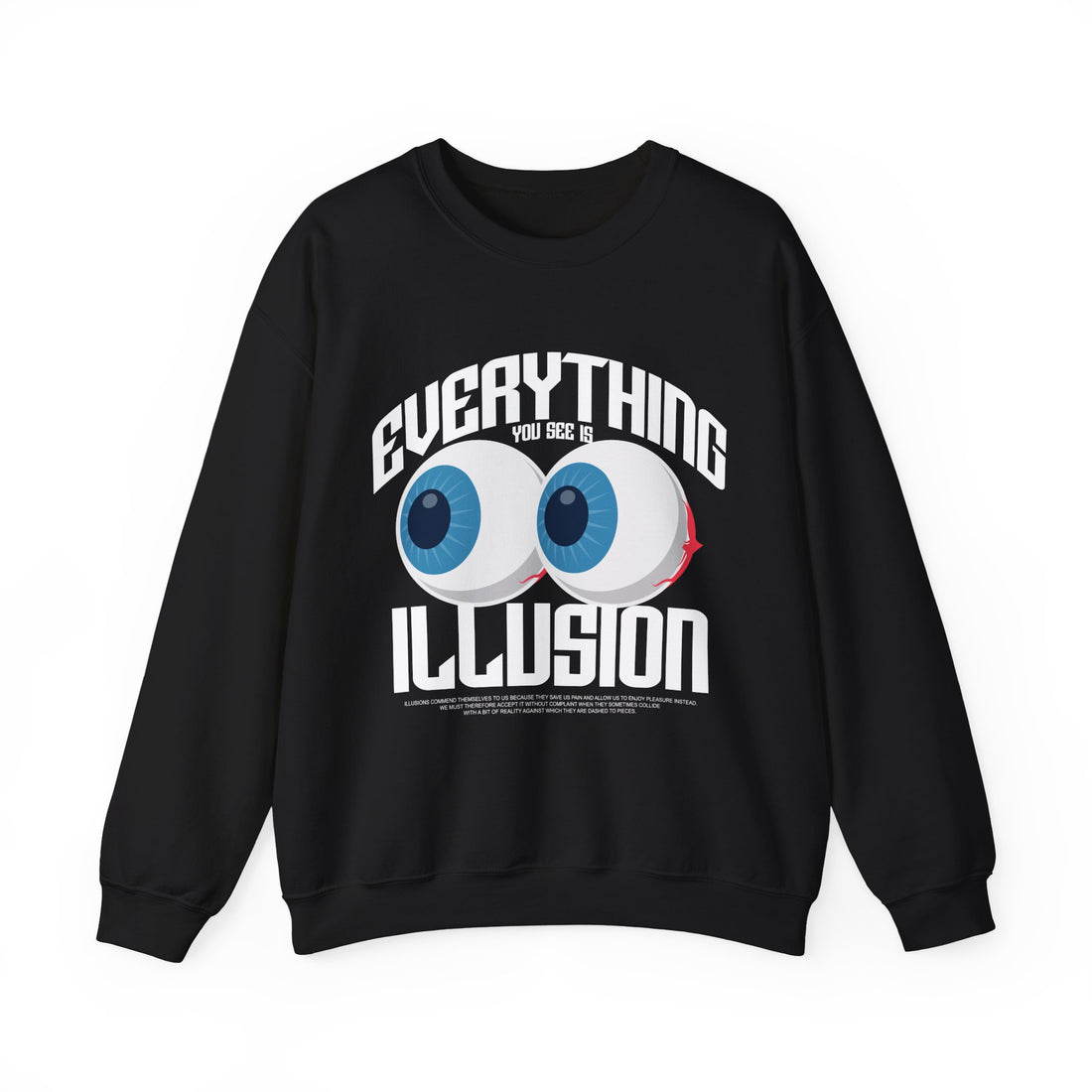 Everything is Illusion Sweatshirt - Graphic Sweatshirt from Tee Utopia