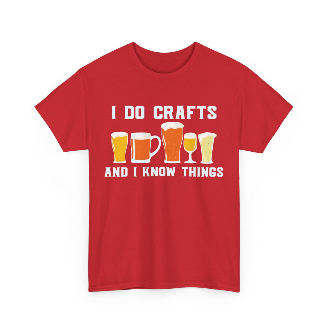 I Do Crafts and I Know Things  T-Shirt - Graphic T-Shirt from Tee Utopia