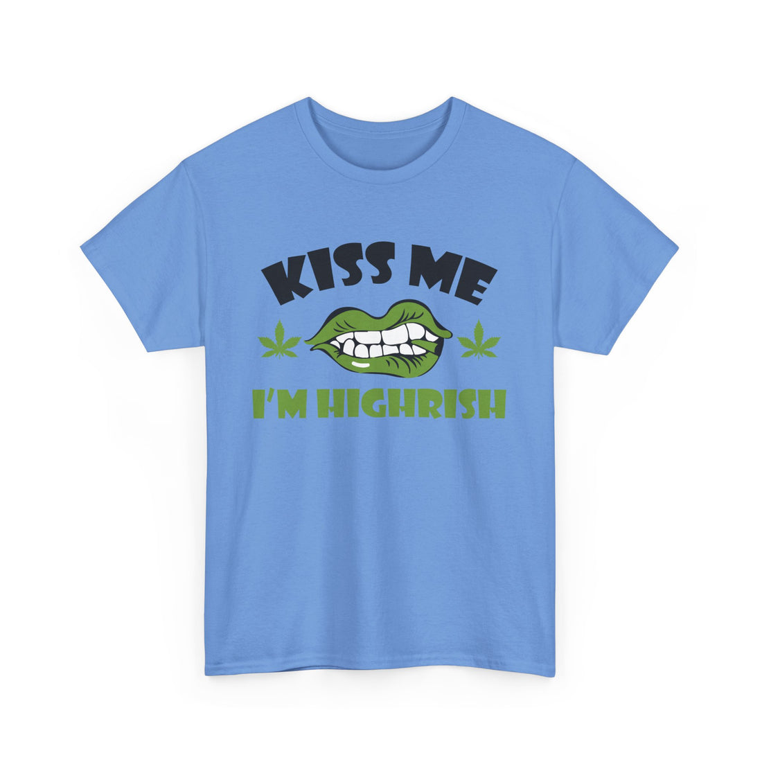 Kiss Me I'm Highrish T-Shirt - Graphic T-Shirt from Tee Utopia