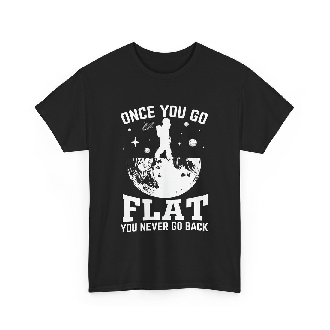 Once You Go Flat  T-Shirt - Graphic T-Shirt from Tee Utopia