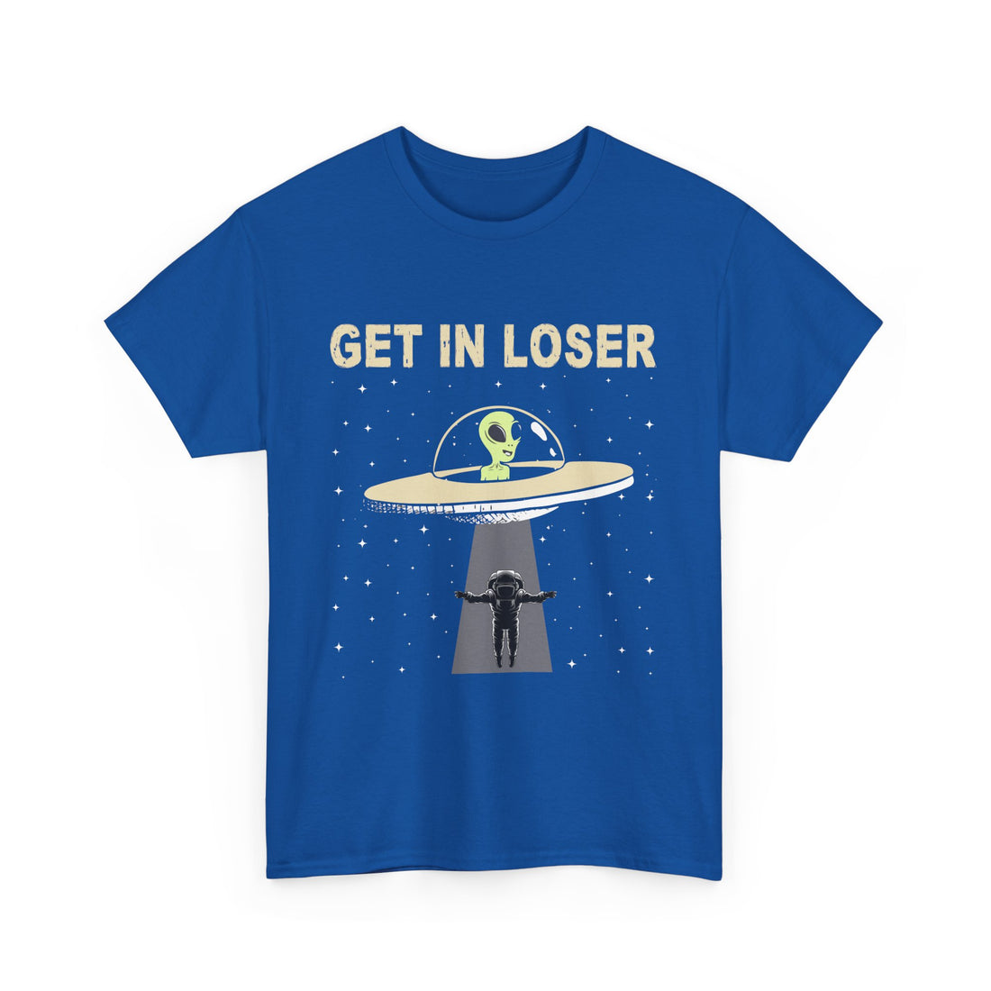 Get In Loser  T-Shirt - Graphic T-Shirt from Tee Utopia
