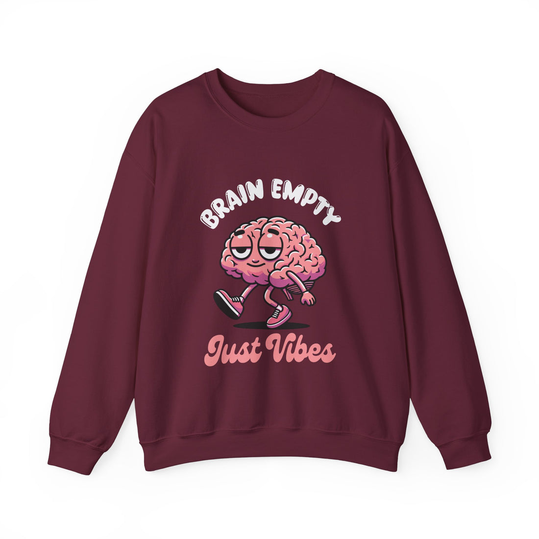 Brain Empty Just Vibes Sweatshirt - Graphic Sweatshirt from Tee Utopia