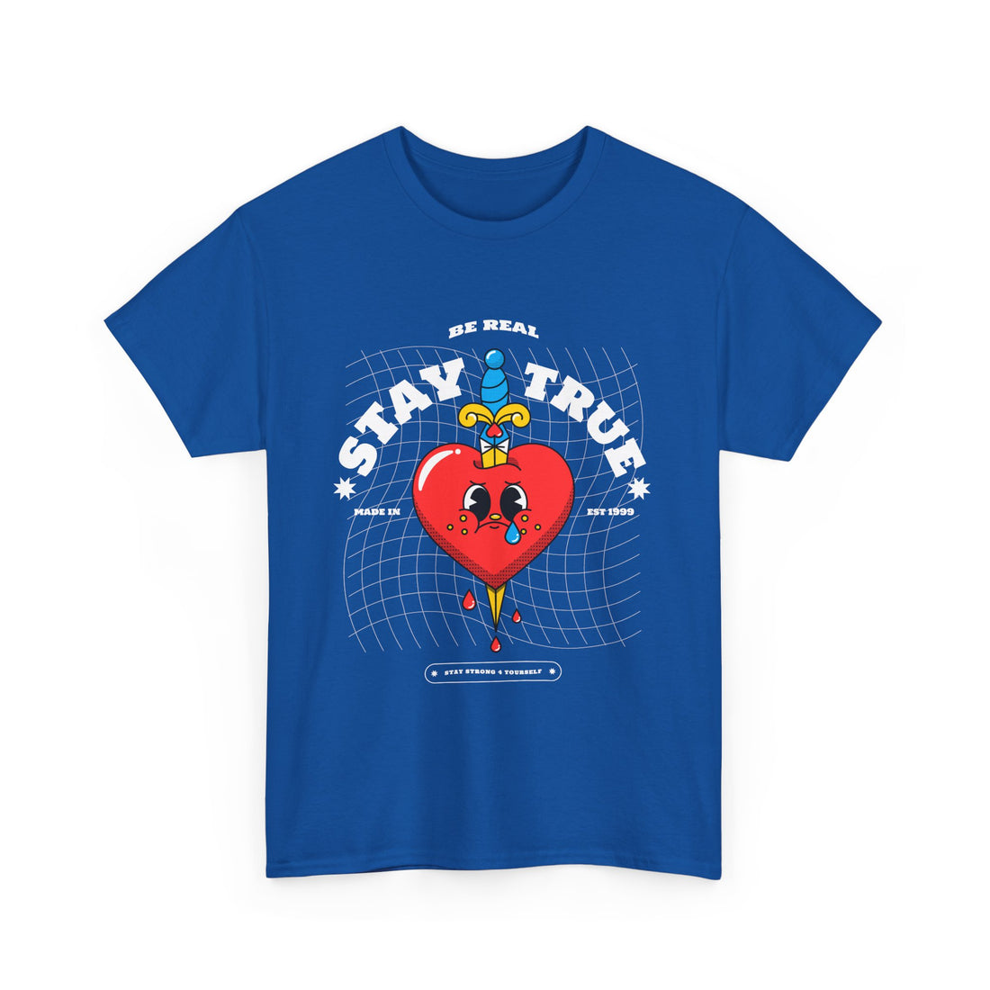 Be Real Stay True T-Shirt