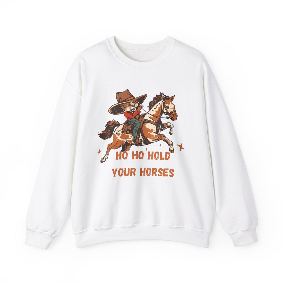 Ho Ho Hold Your Horses Sweatshirt