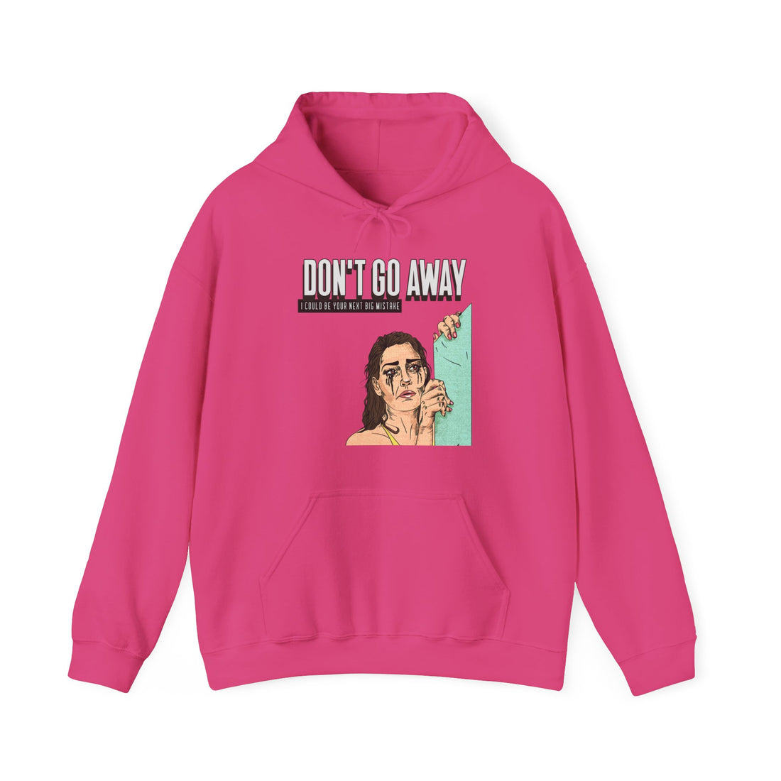 Don't Go Away Hoodie - Graphic Hoodie from Tee Utopia
