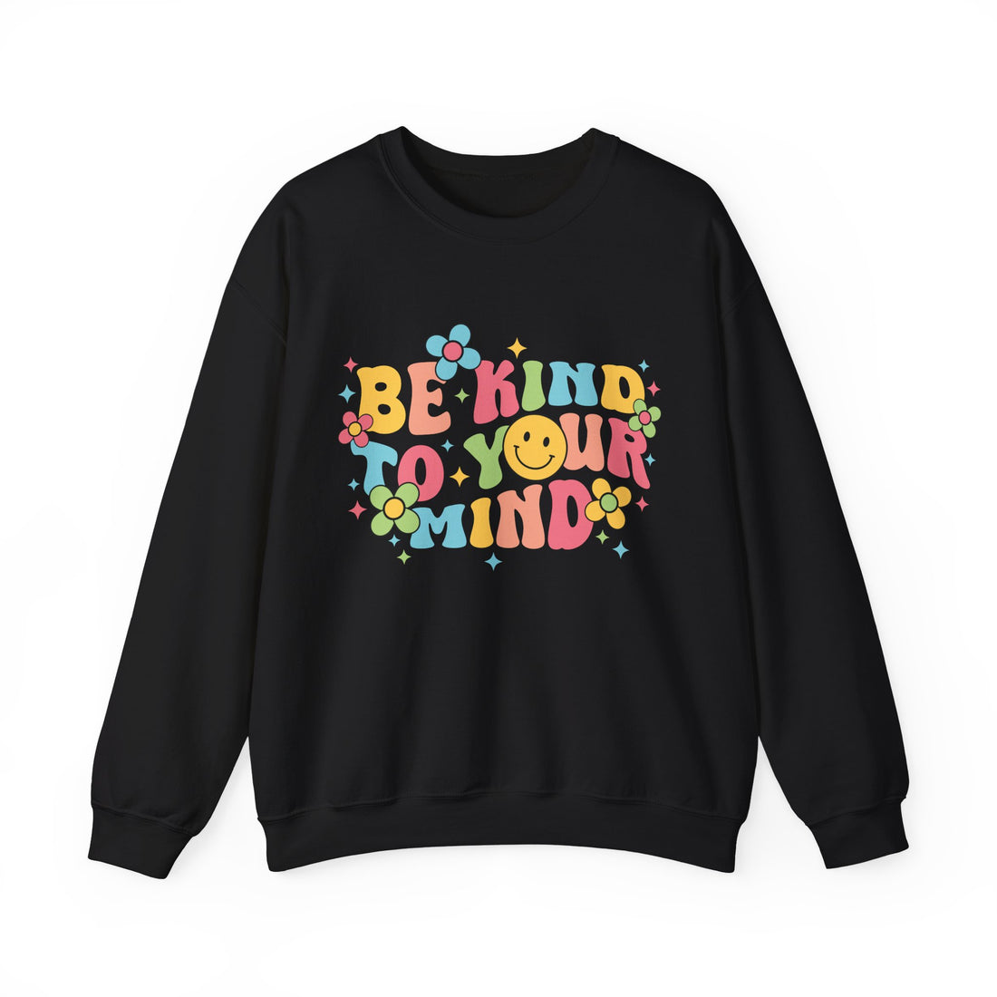 Be Kind To Your Mind Sweatshirt - Graphic Sweatshirt from Tee Utopia