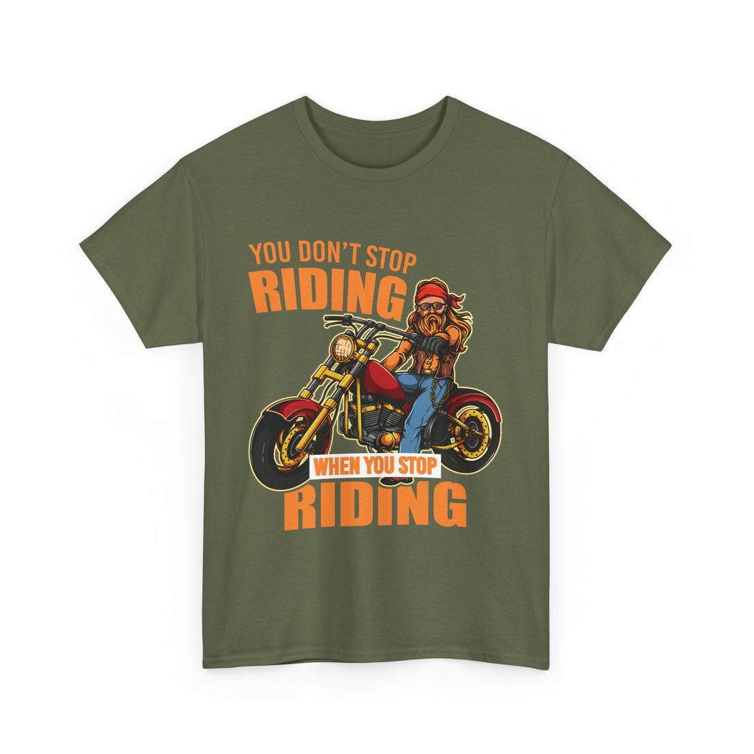 You Don't Stop Riding T-Shirt - Graphic T-Shirt from Tee Utopia