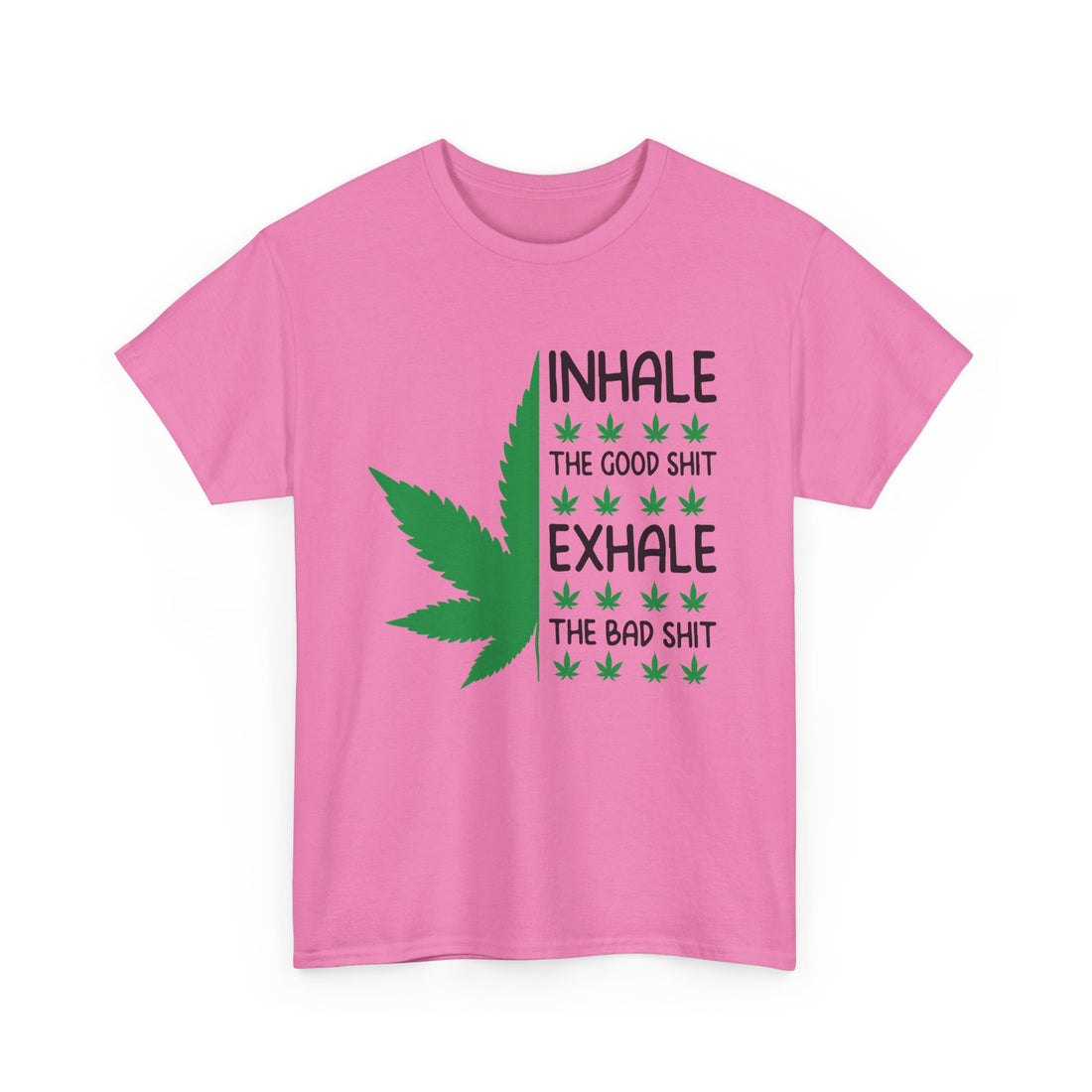 Inhale The Good Shit T-Shirt - Graphic T-Shirt from Tee Utopia