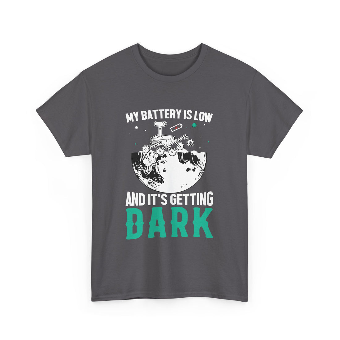 My Battery Is Low  T-Shirt - Graphic T-Shirt from Tee Utopia