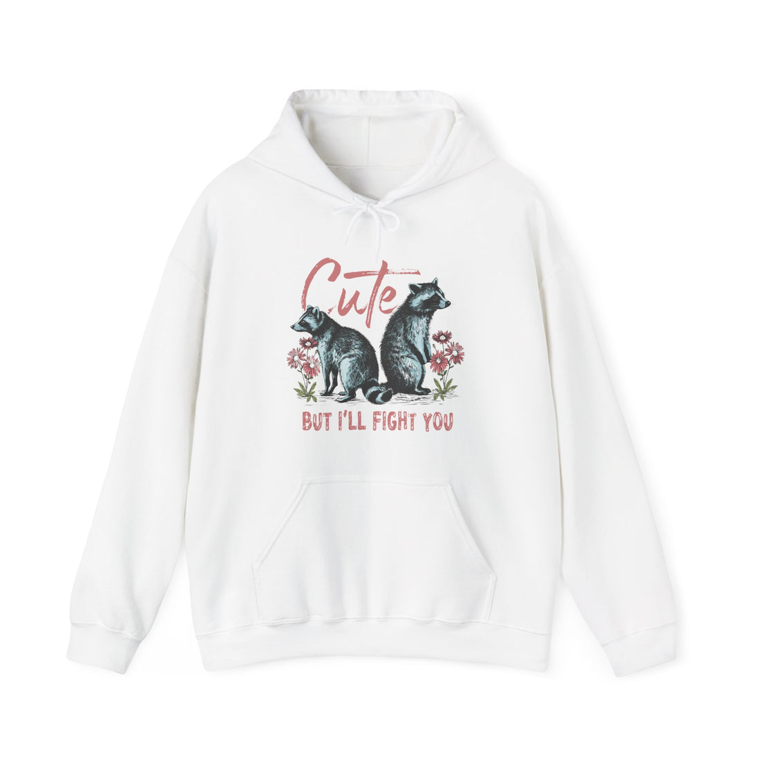 Cute But I'll Fight You Hoodie - Graphic Hoodie from Tee Utopia