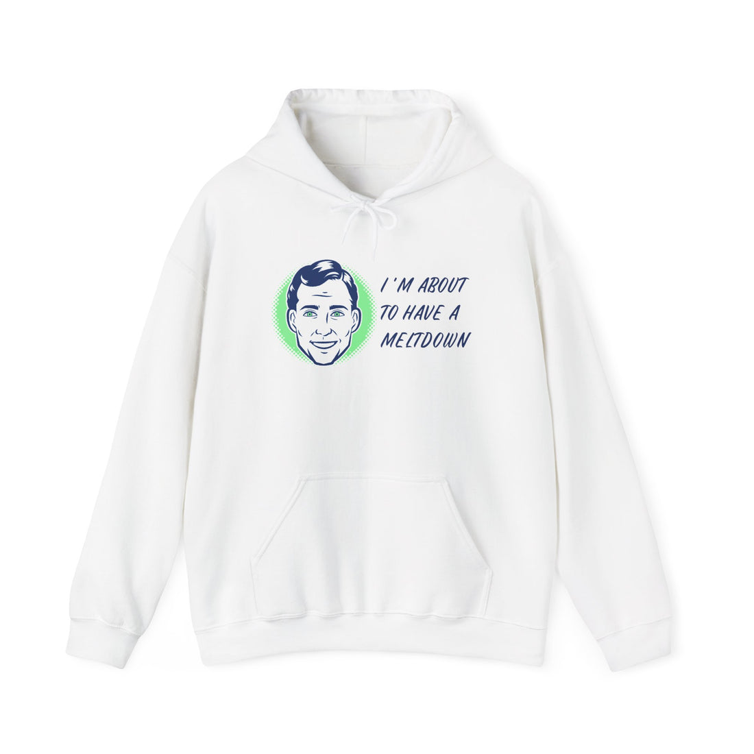 Im About To Have a Meltdown Hoodie - Graphic Hoodie from Tee Utopia