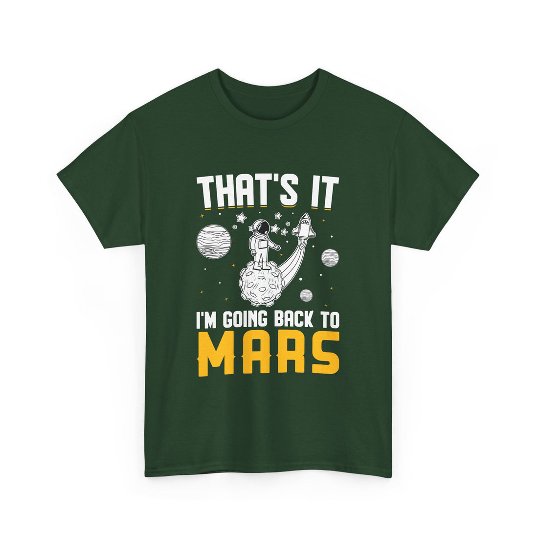 I'm Going Back To Mars  T-Shirt - Graphic T-Shirt from Tee Utopia