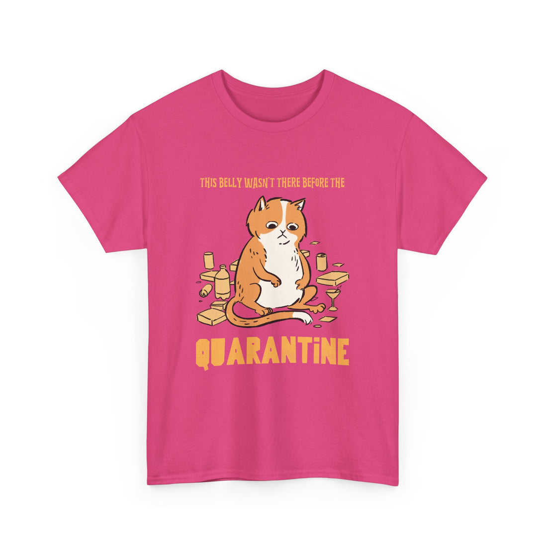 Belly Wasn't There Before Quarantine T-Shirt - Graphic T-Shirt from Tee Utopia
