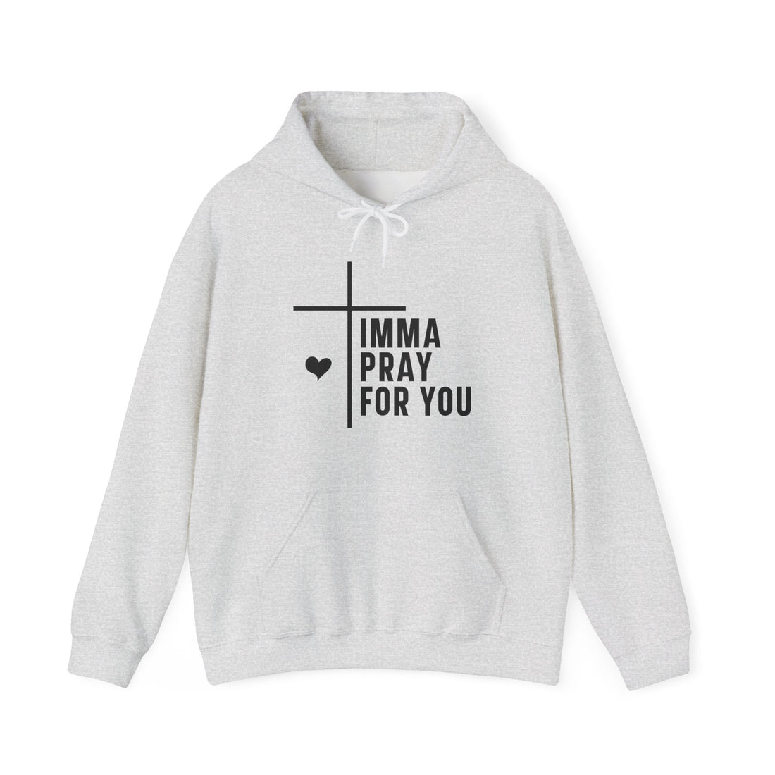 Imma Pray For You Hoodie - Graphic Hoodie from Tee Utopia