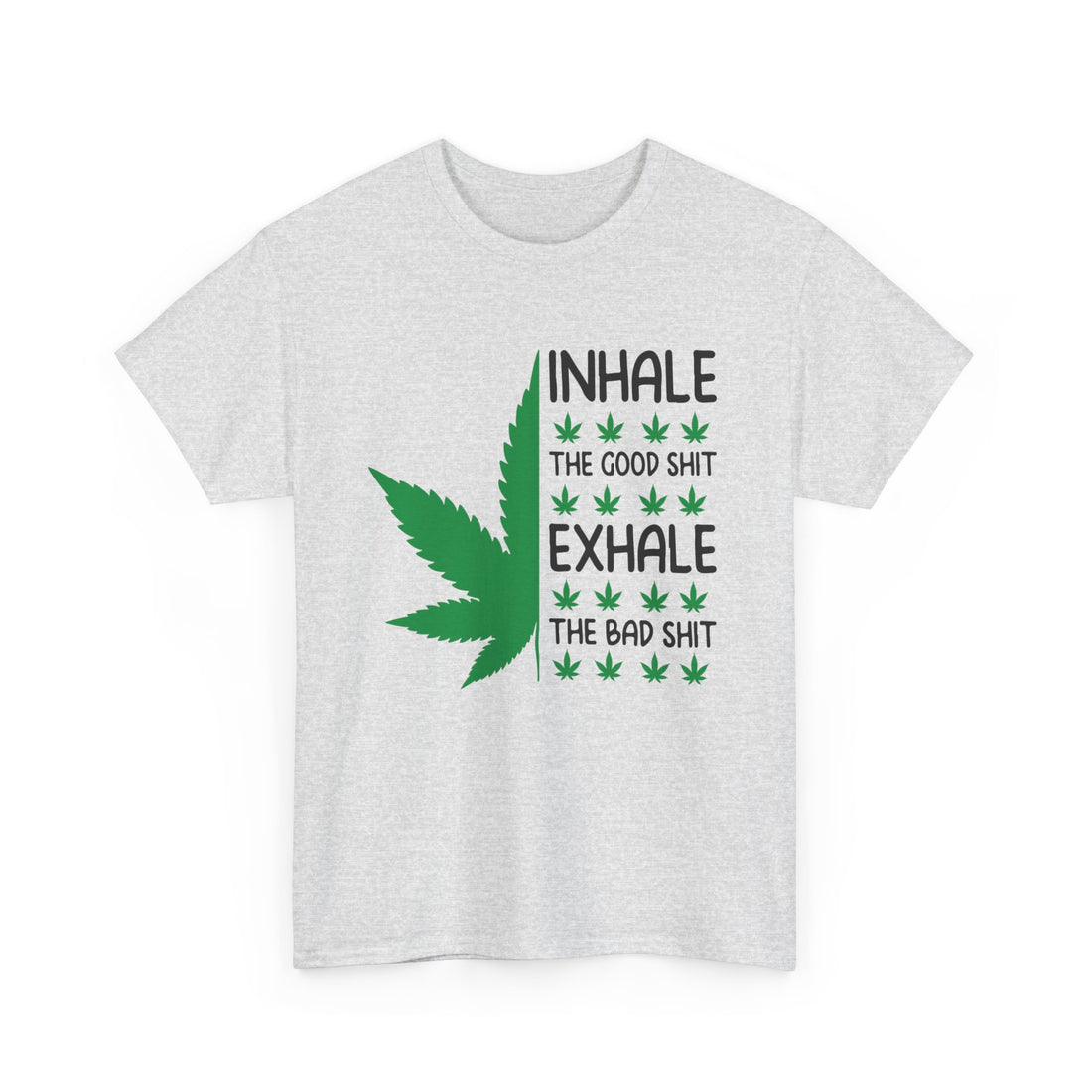 Inhale The Good Shit T-Shirt - Graphic T-Shirt from Tee Utopia