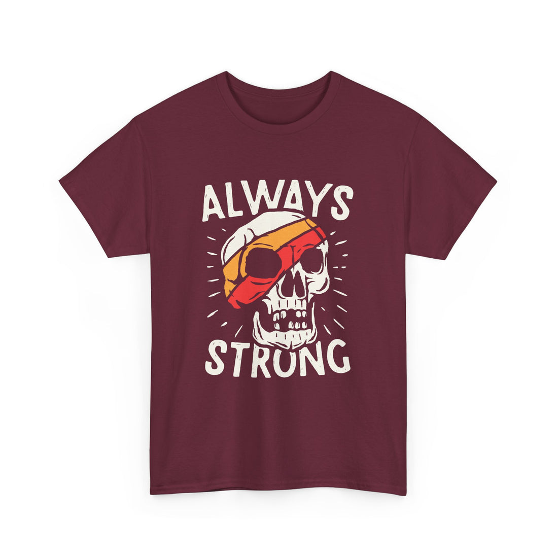 Always Strong T-Shirt - Graphic T-Shirt from Tee Utopia