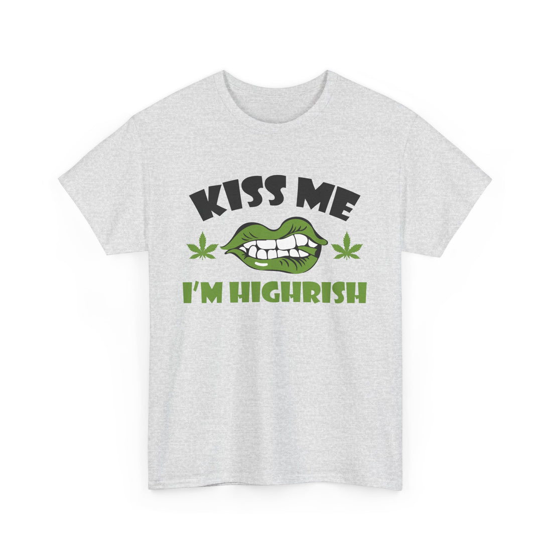 Kiss Me I'm Highrish T-Shirt - Graphic T-Shirt from Tee Utopia