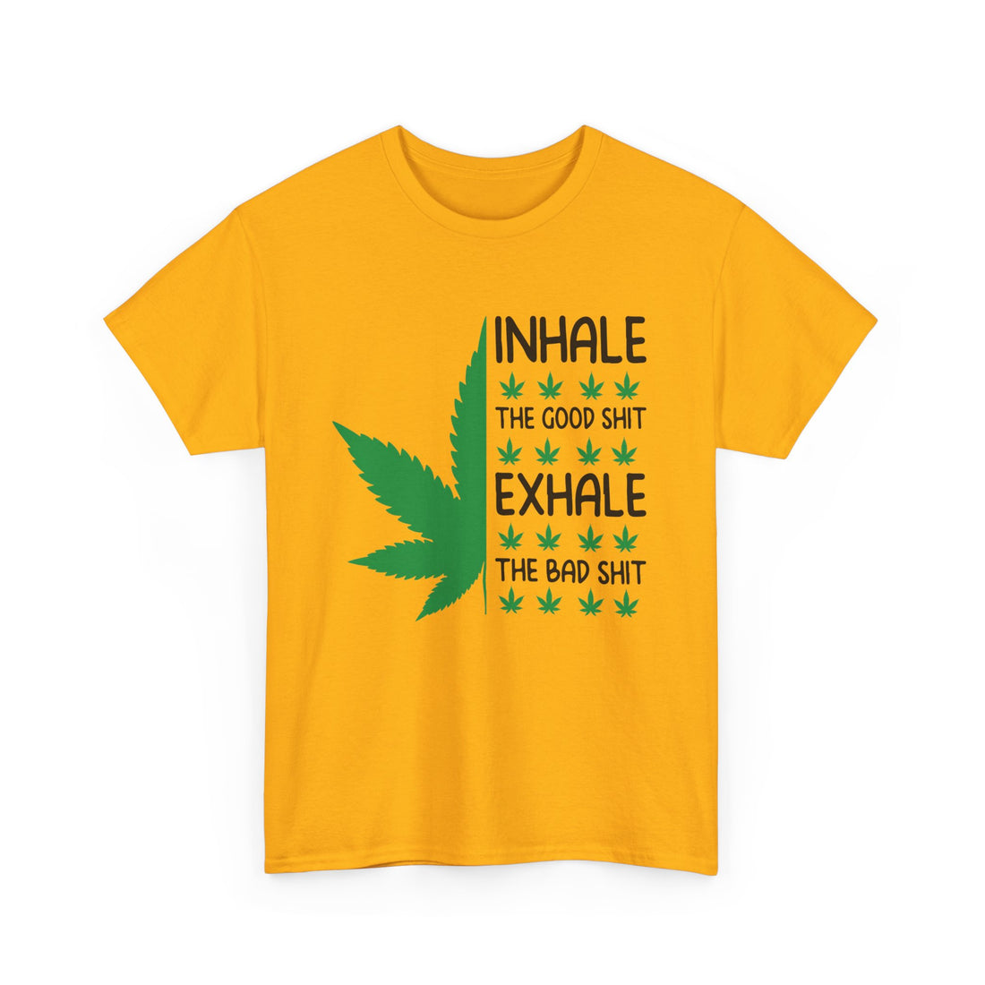 Inhale The Good Shit T-Shirt - Graphic T-Shirt from Tee Utopia