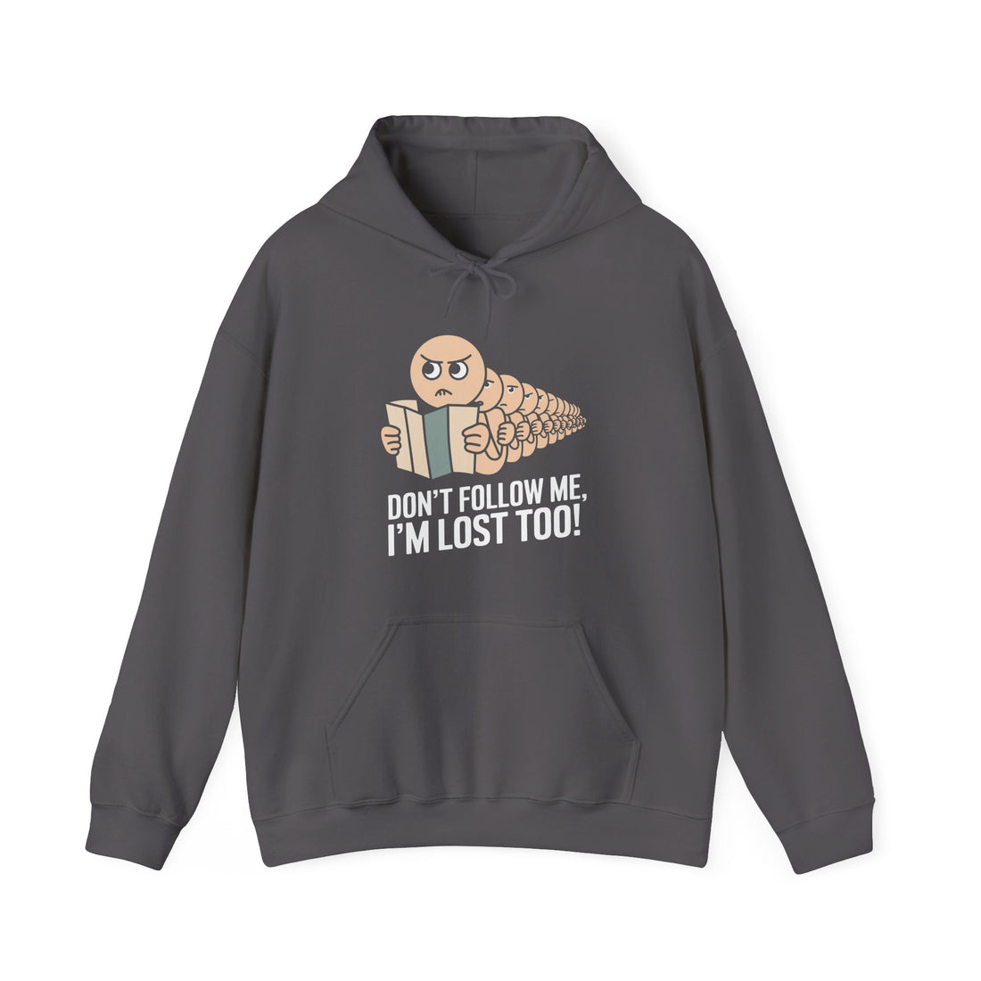 Don't Follow Me I'm Lost Too Hoodie - Graphic Hoodie from Tee Utopia