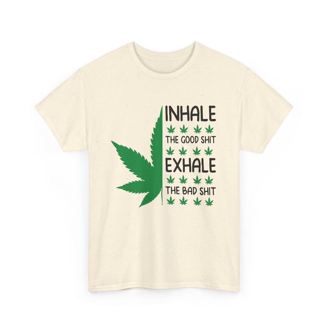 Inhale The Good Shit T-Shirt - Graphic T-Shirt from Tee Utopia
