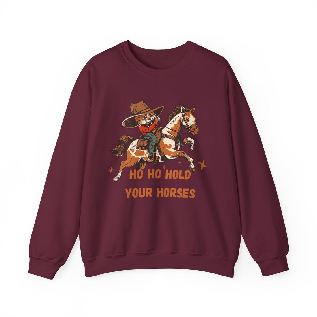 Ho Ho Hold Your Horses Sweatshirt