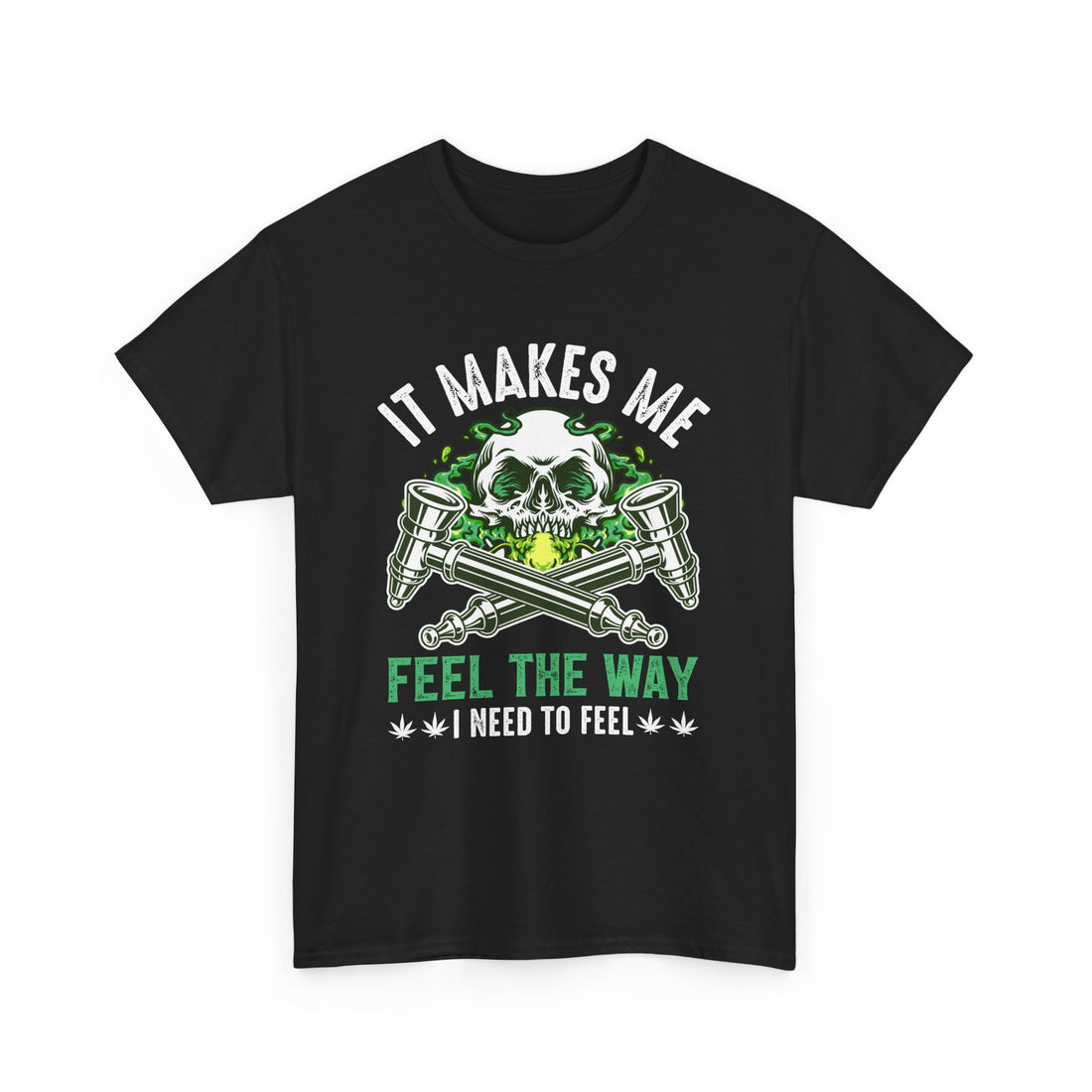 It Makes Me Feel The Way T-Shirt - Graphic T-Shirt from Tee Utopia