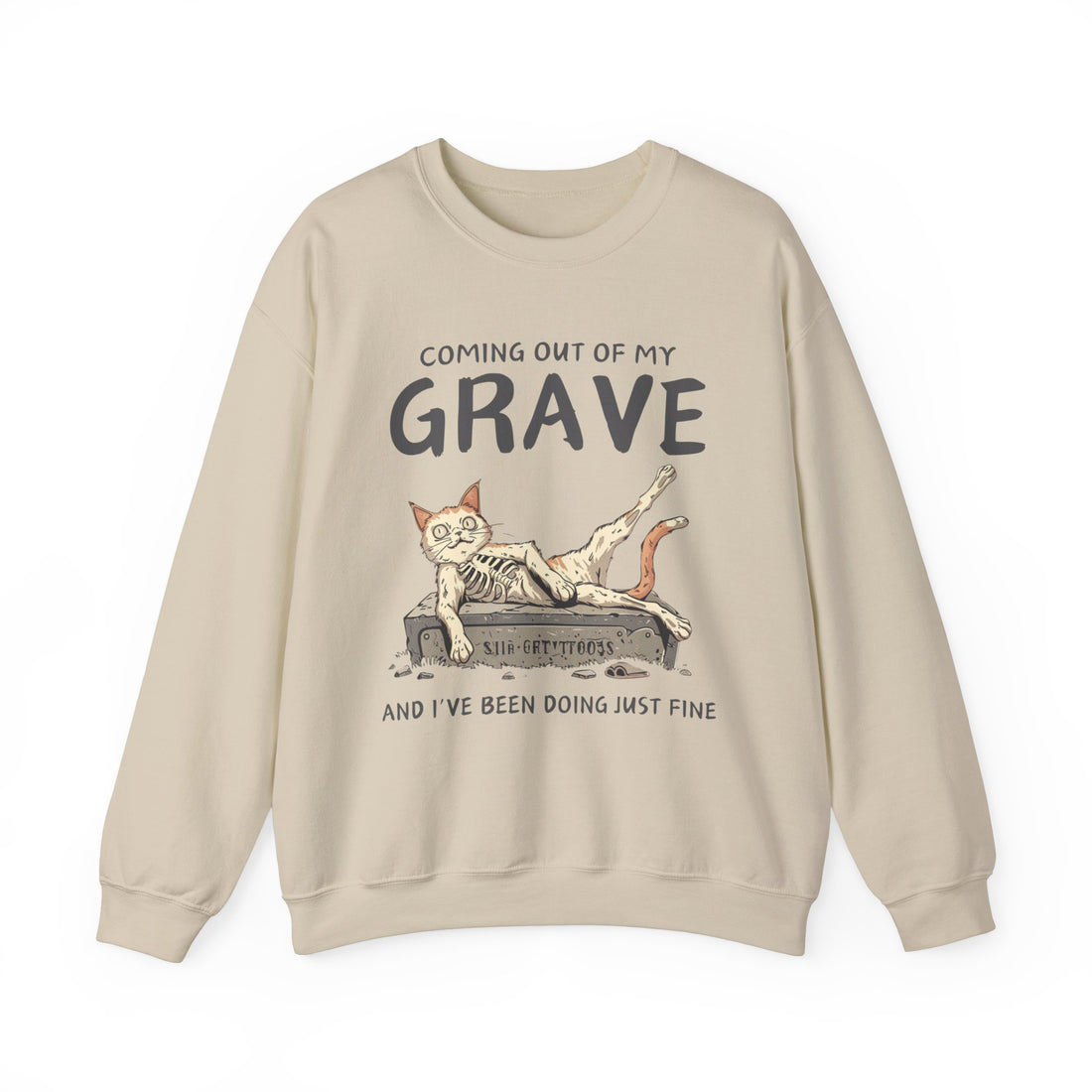 Coming Out Of My Grave Sweatshirt