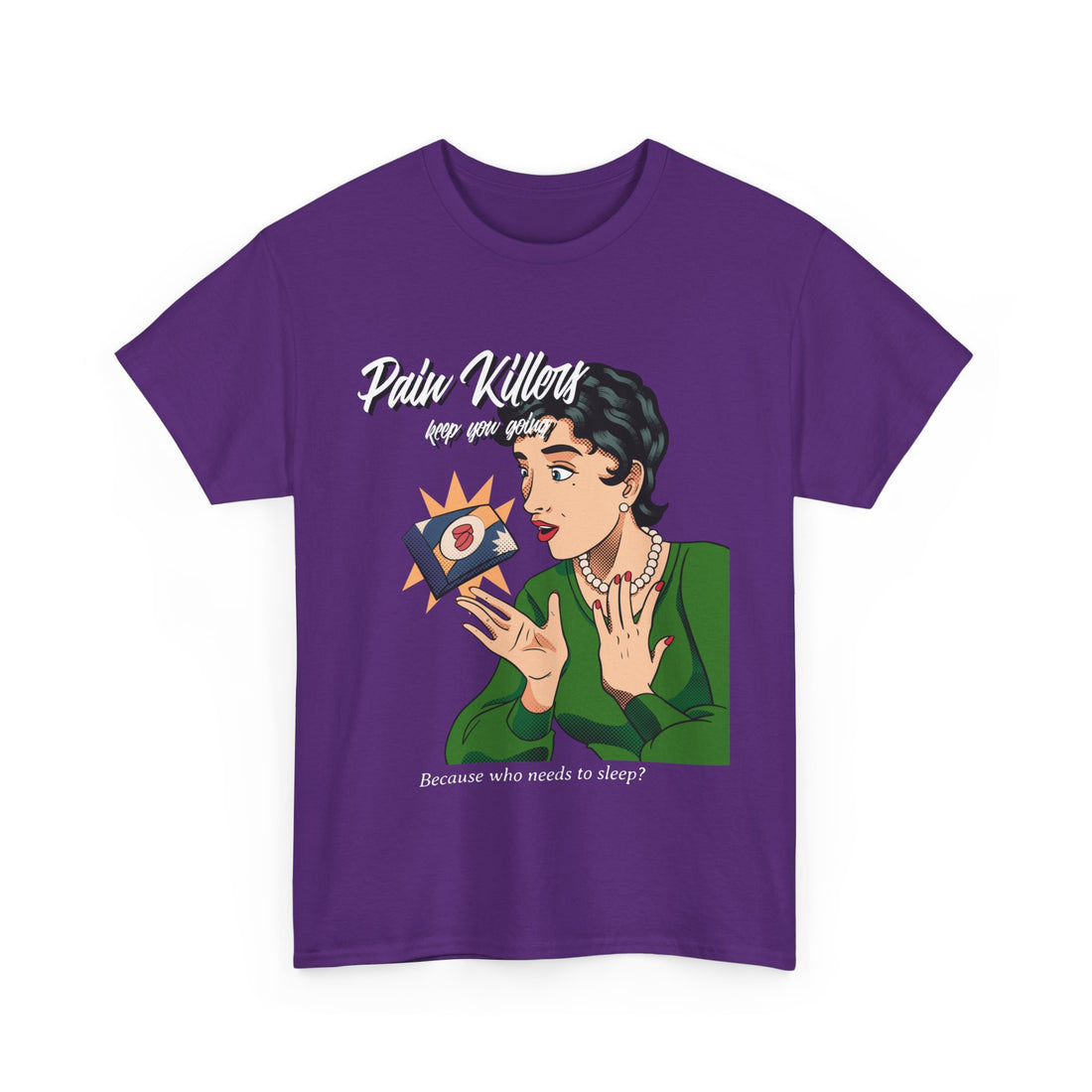 Pain Killers Keep You Going T-Shirt - Graphic T-Shirt from Tee Utopia