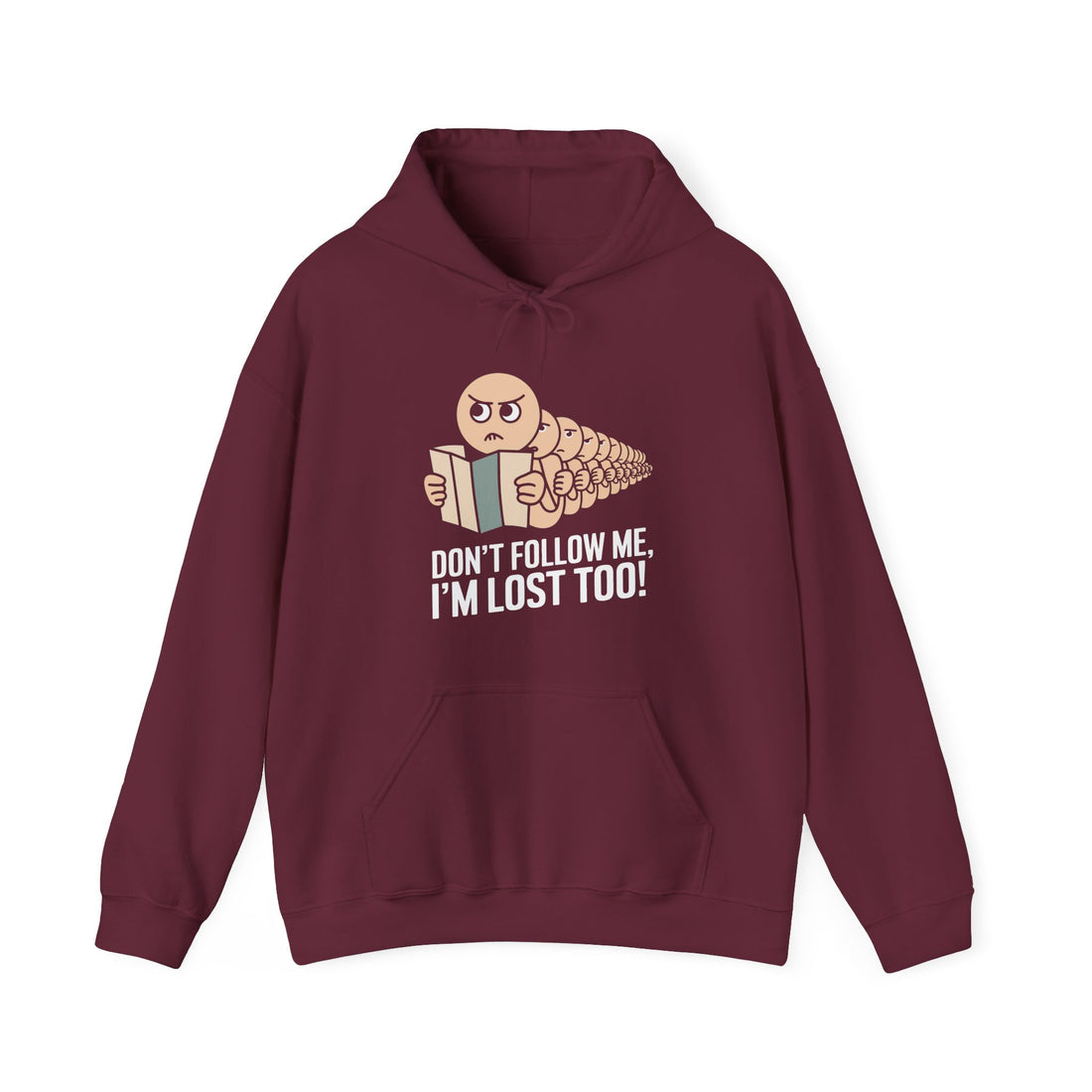 Don't Follow Me I'm Lost Too Hoodie - Graphic Hoodie from Tee Utopia