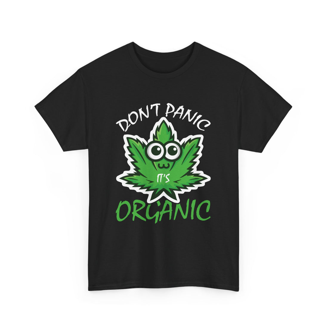Don't Panic It's Organic Cannabis Leaf T-Shirt - Graphic T-Shirt from Tee Utopia