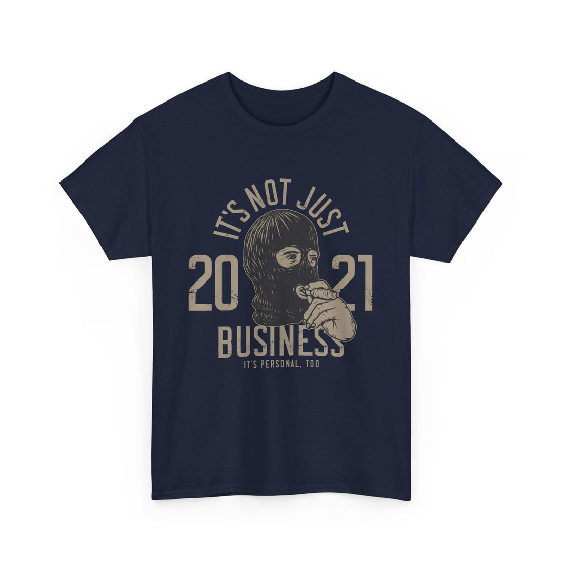 It's Just Not 2021 Business T-Shirt - Graphic T-Shirt from Tee Utopia