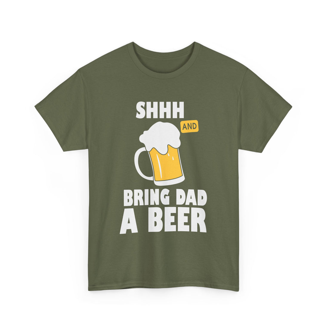 Shhh Bring Dad a Beer  T-Shirt - Graphic T-Shirt from Tee Utopia